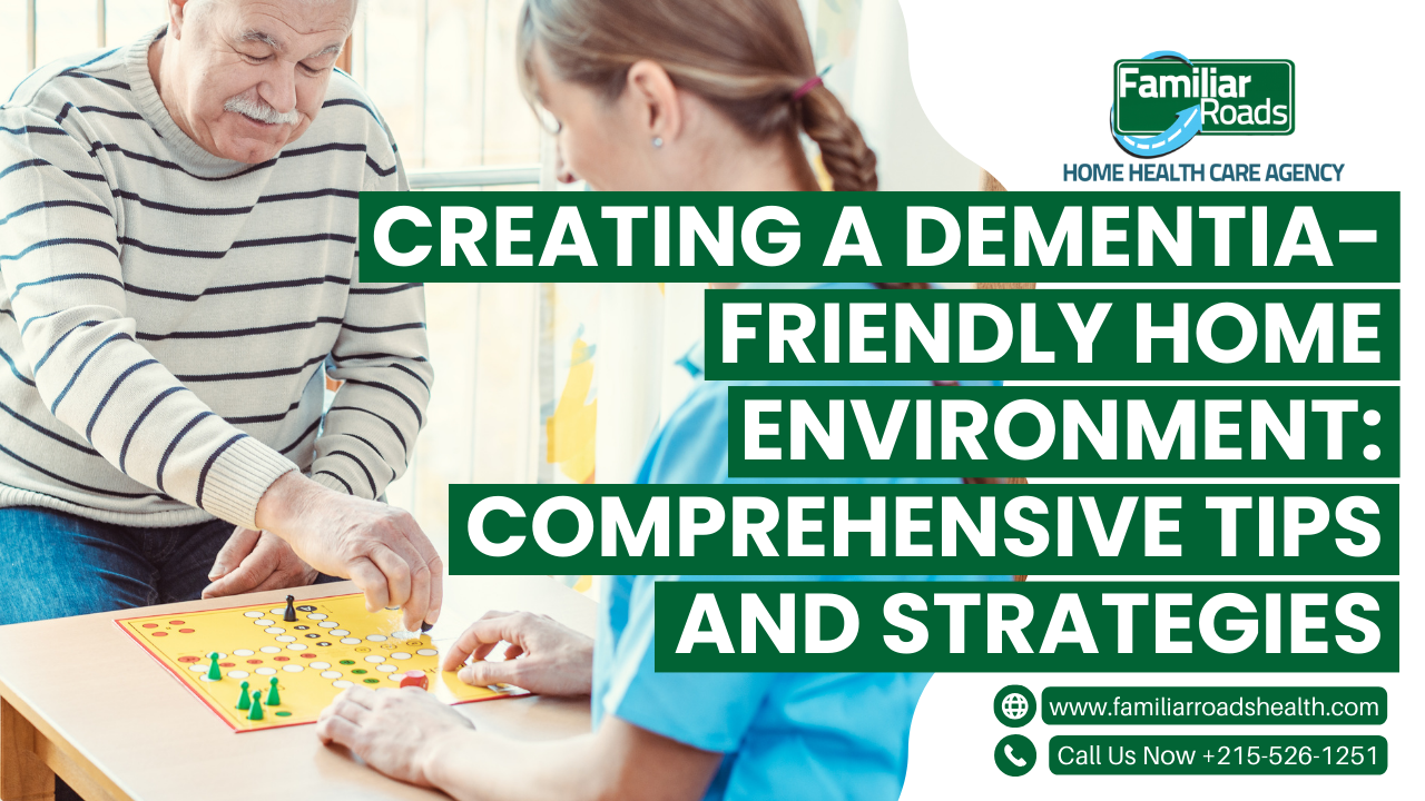 Creating a Dementia-Friendly Home Environment: Comprehensive Tips and Strategies